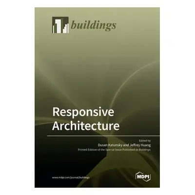 "Responsive Architecture" - "" ("Katunsky Dusan")