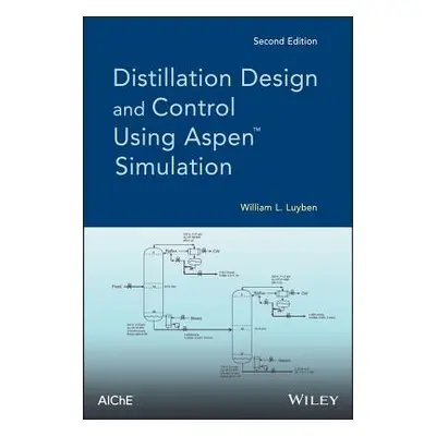 "Distillation Simulation, 2e" - "" ("Luyben William L.")