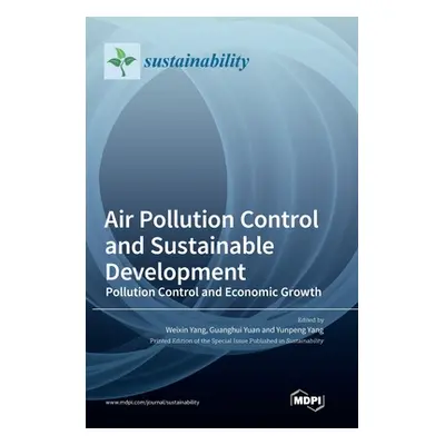 "Air Pollution Control and Sustainable Development: Pollution Control and Economic Growth" - "" 