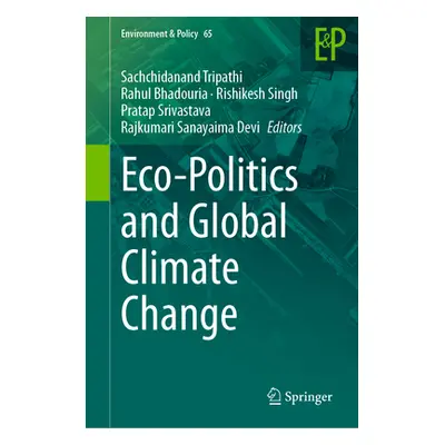 "Eco-Politics and Global Climate Change" - "" ("Tripathi Sachchidanand")