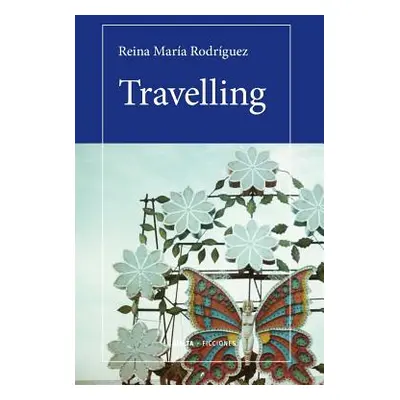 "Travelling" - "" ("Rodrguez Reina Mara")