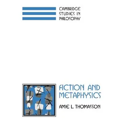 "Fiction and Metaphysics" - "" ("Thomasson Amie L.")