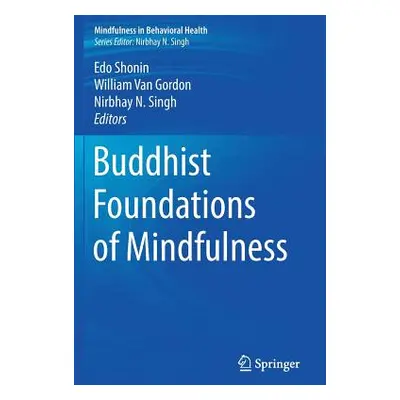 "Buddhist Foundations of Mindfulness" - "" ("Shonin Edo")