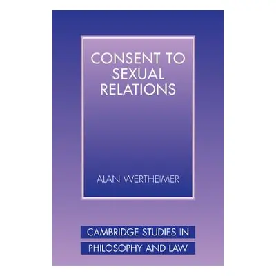 "Consent to Sexual Relations" - "" ("Wertheimer Alan")