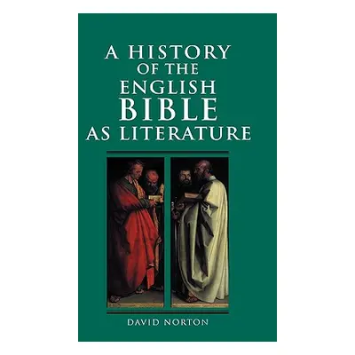 "A History of the English Bible as Literature" - "" ("Norton David")