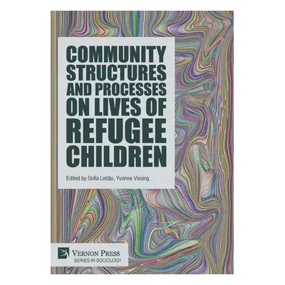 "Community Structures and Processes on Lives of Refugee Children" - "" ("Leito Sofia")