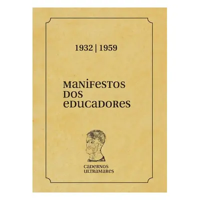 "Manifesto dos Educadores: 1932 - 1959: 1932 e 1959" - "" ("Teixeira Anisio")