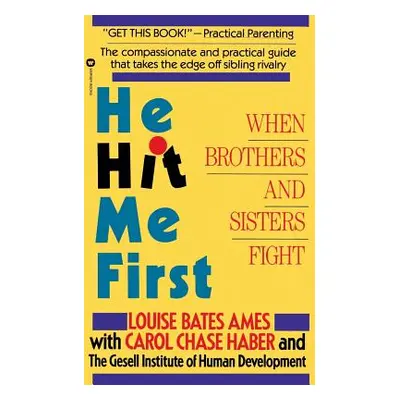 "He Hit Me First: When Brothers and Sisters Fight" - "" ("Bates Ames Louise")