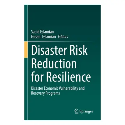 "Disaster Risk Reduction for Resilience: Disaster Economic Vulnerability and Recovery Programs" 