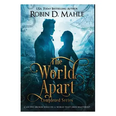 "The World Apart: Completed Series" - "" ("Mahle Robin D.")