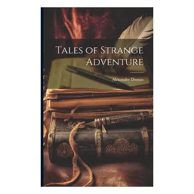 "Tales of Strange Adventure" - "" ("Dumas Alexandre")