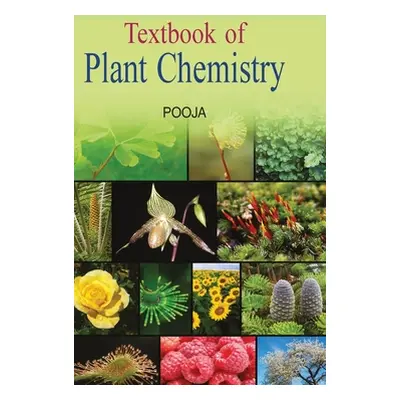 "Textbook of Plant Chemistry" - "" ("Pooja")