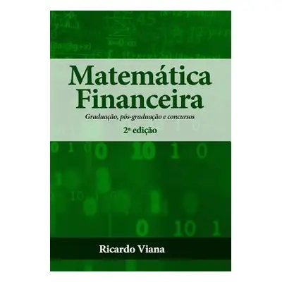 "Matemtica Financeira: Graduao, ps-graduao e concursos" - "" ("Viana Ricardo")