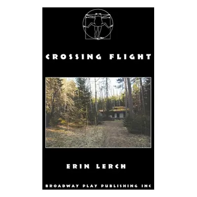 "Crossing Flight" - "" ("Lerch Erin")