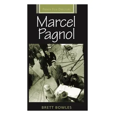 "Marcel Pagnol" - "" ("Bowles Brett")