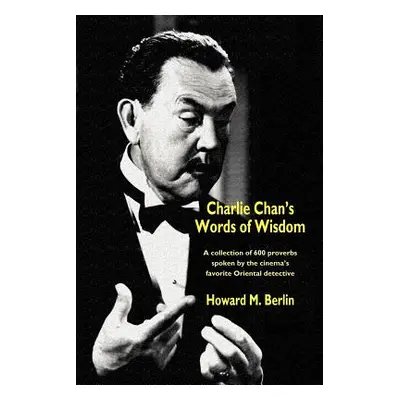 "Charlie Chan's Words of Wisdom" - "" ("Berlin Howard M.")