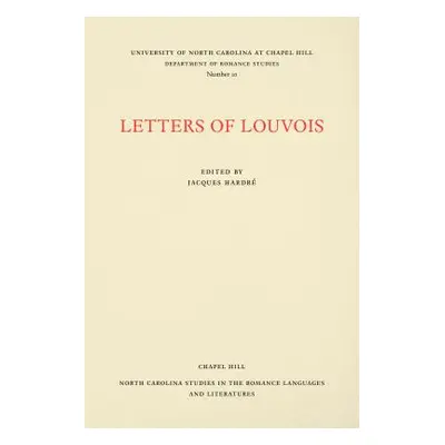 "Letters of Louvois, Selected from the Years 1681-1684" - "" ("Hardr Jacques")