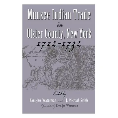 "Munsee Indian Trade in Ulster County New York 1712-1732" - "" ("Waterman Kees-Jan")