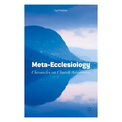 "Meta-Ecclesiology: Chronicles on Church Awareness" - "" ("Hovorun Cyril")