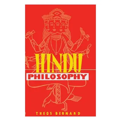 "Hindu Philosophy" - "" ("Bernard Theos")