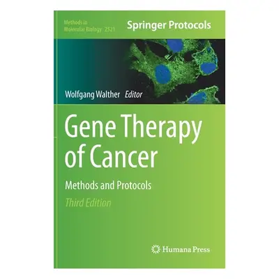 "Gene Therapy of Cancer: Methods and Protocols" - "" ("Walther Wolfgang")