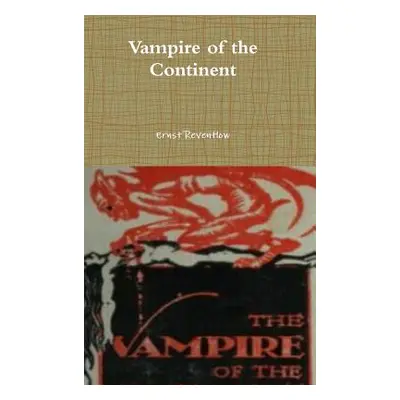 "Vampire of the Continent" - "" ("Reventlow Ernst")