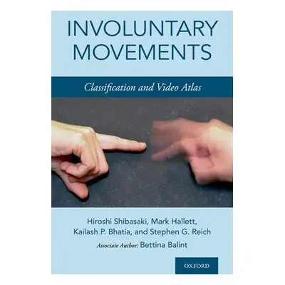 "Involuntary Movements: Classification and Video Atlas" - "" ("Shibasaki Hiroshi")