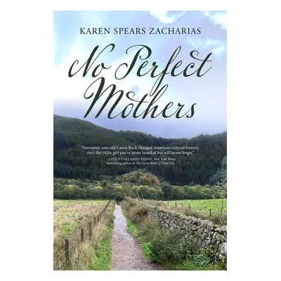 "No Perfect Mothers" - "" ("Zacharias Karen Spears")