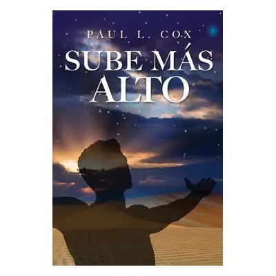 "Sube Mas Alto" - "" ("Cox Paul L.")