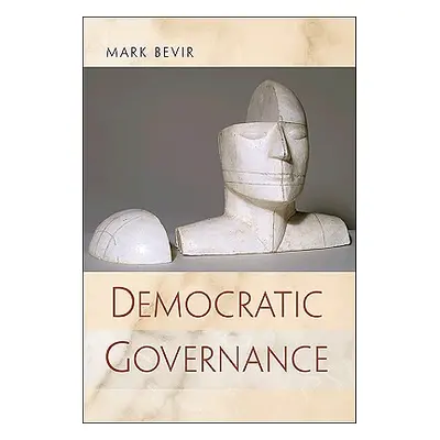 "Democratic Governance" - "" ("Bevir Mark")