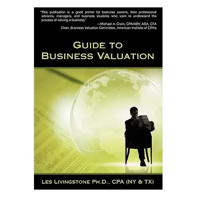 "Guide to Business Valuation" - "" ("Livingstone Cpa Les")