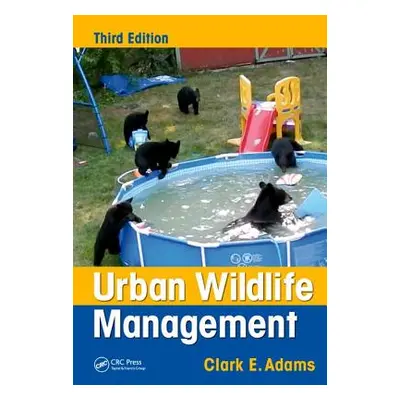 "Urban Wildlife Management" - "" ("Adams Clark E.")