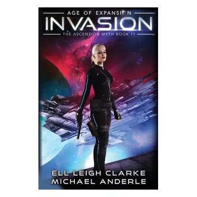 "Invasion: Age Of Expansion - A Kurtherian Gambit Series" - "" ("Anderle Michael")