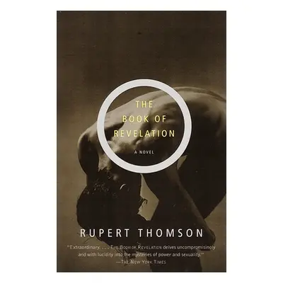 "The Book of Revelation: Rupert Thomson" - "" ("Thomson Rupert")