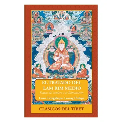 "Tratado del Lam Rim Medio" - "" ("Tsongkhapa Lama")