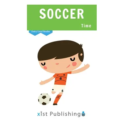 "Soccer Time" - "" ("Xist Publishing")