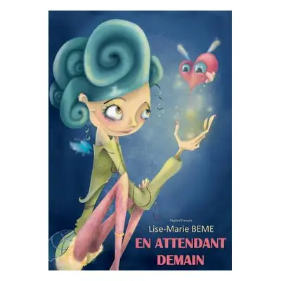 "En attendant demain" - "" ("Beme Lise-Marie")