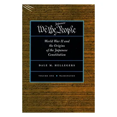 "We, the Japanese People: World War II and the Origins of the Japanese Constitution" - "" ("Hell