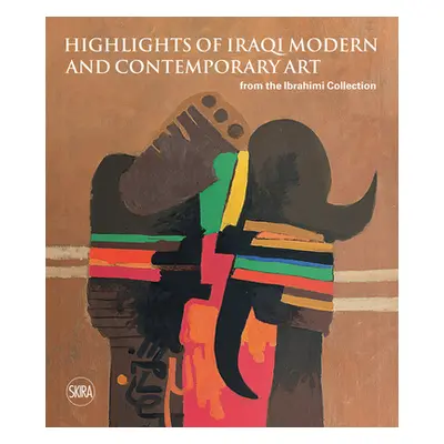 "Sights on Iraqi Modern and Contemporary Art from the Ibrahimi Collection" - "" ("Al-Ibrahimi Ha