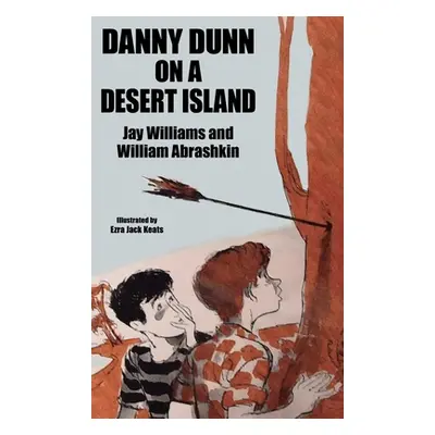 "Danny Dunn on a Desert Island: Danny Dunn #2" - "" ("Williams Jay")