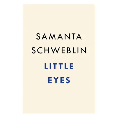 "Little Eyes" - "" ("Schweblin Samanta")