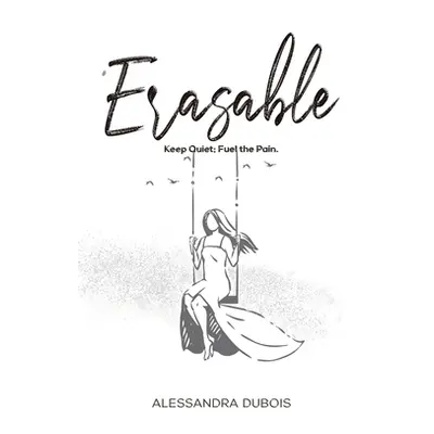 "Erasable" - "" ("DuBois Alessandra")