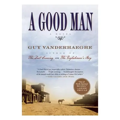 "A Good Man" - "" ("Vanderhaeghe Guy")