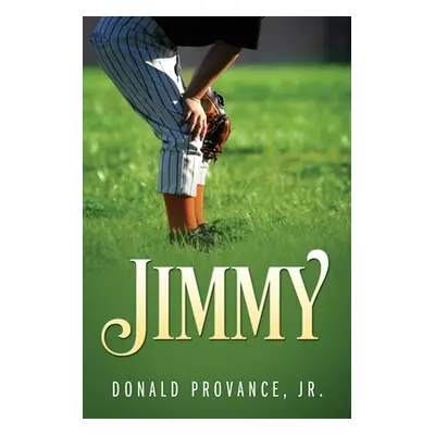 "Jimmy" - "" ("Provance Donald Jr.")