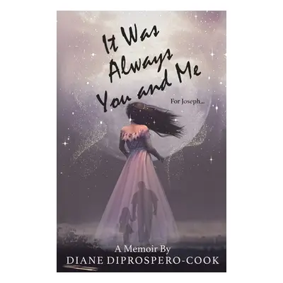 "It Was Always You and Me" - "" ("Diprospero-Cook Diane")