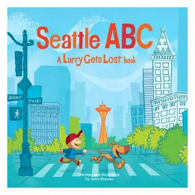 "Seattle Abc: A Larry Gets Lost Book" - "" ("Skewes John")