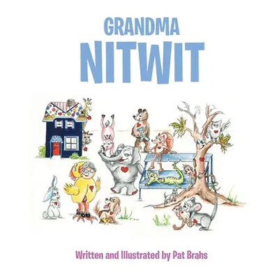 "Grandma NitWit" - "" ("Brahs Pat")