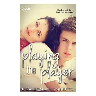 "Playing the Player" - "" ("Roberts Lisa Brown")