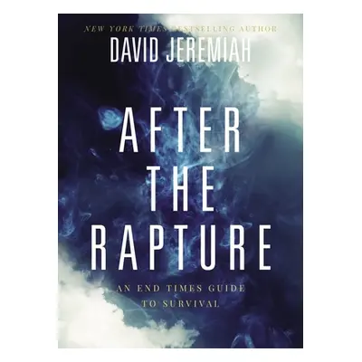 "After the Rapture Softcover" - "" ("Jeremiah David")