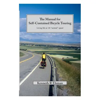 "The Manual for Self-Contained Bicycle Touring" - "" ("Elsman Kenneth")